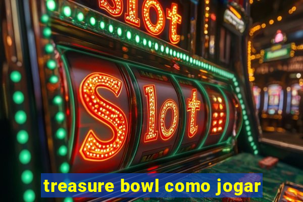 treasure bowl como jogar